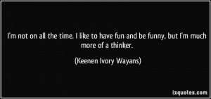 More Keenen Ivory Wayans Quotes