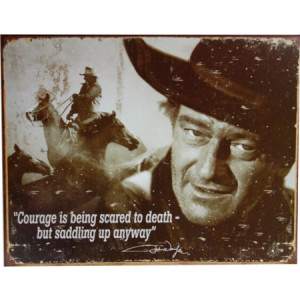 John Wayne Courage Quote Tin Sign 0