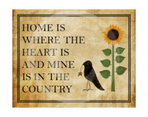 , Primitive, Country, Home Is Where Heart Is Country, Printable Quote ...