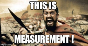 Sparta Leonidas Meme | THIS IS MEASUREMENT ! | image tagged in memes ...