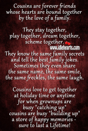 Quotes About Cousins As Best Friends Cousins are forever friends