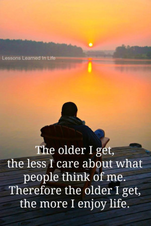 Motivational Wallpaper on Lessons and Life: The older i get the less