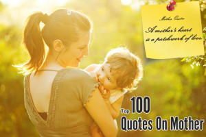 Top 100 Quotes On Mother