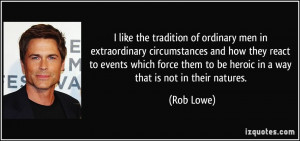 like the tradition of ordinary men in extraordinary circumstances ...