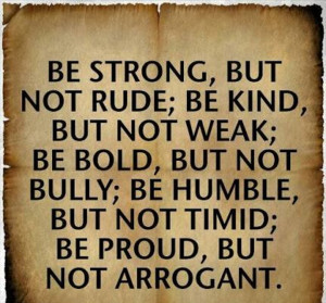 Be Strong But Not Rude