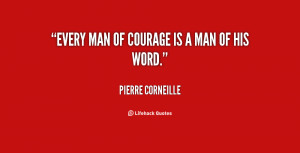 quote-Pierre-Corneille-every-man-of-courage-is-a-man-108234.png
