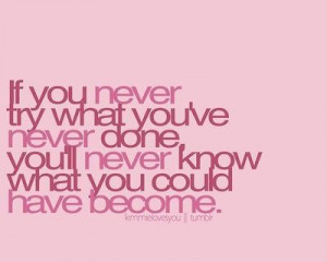 Try what you've never done...