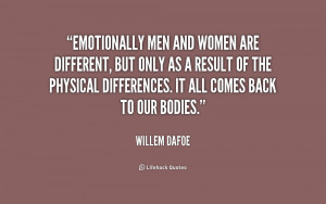 ... -Willem-Dafoe-emotionally-men-and-women-are-different-but-161738.png