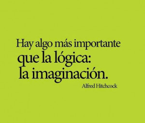 Hay algo mas importante que la lógica: la imaginación.