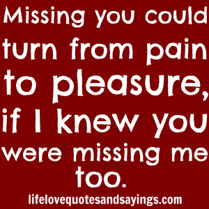 quotes about pain – missing you love quotes and sayings [1200x1200 ...