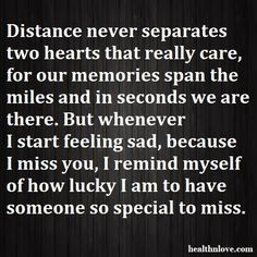 missing someone special quotes | distance never separates two hearts ...