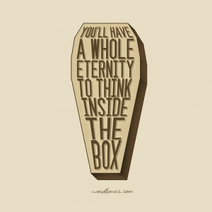 Think outside the box quotes