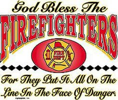 bless them more firefighters daughters volunteers firefighters blessed ...