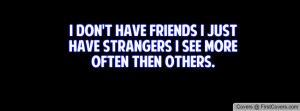 don't_have_friends-132934.jpg?i
