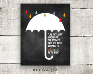 Inspirational Quote Dance in the rain Typography by MossyJojo, $20.00