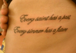 every saint has a past, every sinner has a future