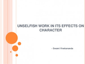 Unselfish work in its effects on character - Karma Yoga by Swami Vive ...