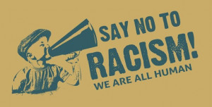 The Say No To Racism campaign will mainly work in two ways: