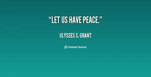 Ulysses S Grant Quotes