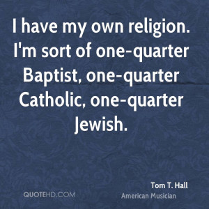 Tom T. Hall Religion Quotes