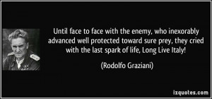 Until face to face with the enemy, who inexorably advanced well ...