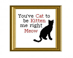 Funny Cat Quote Cross Stitch Pattern