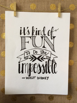 Hand Lettered – Walt Disney Quote – on High Quality Matte Photo ...