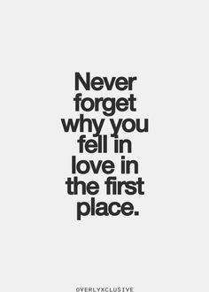 ... heart you have!!! I love you and I will never forget the reasons why