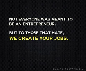 ... haters... Great quote for any small business owner. #quotes