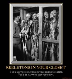 Skeletons In Your Closet Quotes. QuotesGram