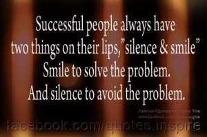 ... people always have two things on their lips silence and smile