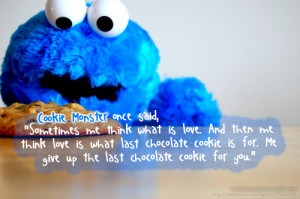 cookie, cookie monster, cute, love, love quotes, love sayings, pretty ...
