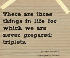 ... which we are never prepared triplets more babies parents felt triplets