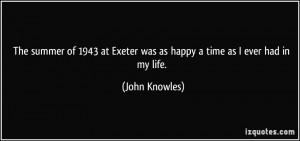 The summer of 1943 at Exeter was as happy a time as I ever had in my ...