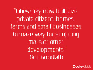 Cities may now bulldoze private citizens' homes, farms and small ...