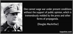 One cannot wage war under present conditions without the support of ...