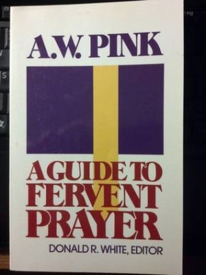 Start by marking “A Guide to Fervent Prayer” as Want to Read: