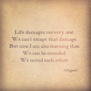 we can be mended. we mend each other.