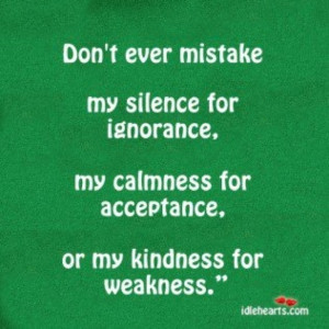 don't ever under-estimate me... You misused my kindness and trust me ...