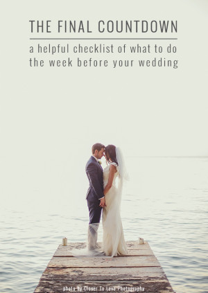 The Final Countdown: Week Before Your Wedding To Do List