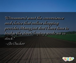 Consumers) want the convenience and choice that