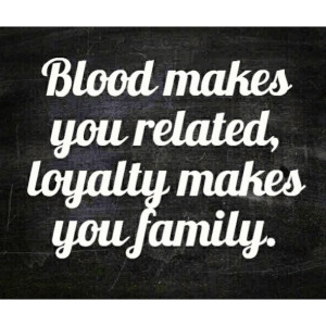 Quotes About Family Loyalty