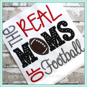 Football Mom Sayings Real moms of football applique
