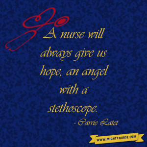 Nurse Angel Sayings http://www.mightynurse.com/angel-and-a-stethoscope ...
