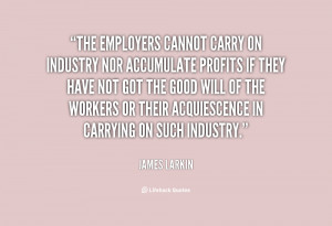 quote-James-Larkin-the-employers-cannot-carry-on-industry-nor-23998 ...