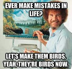 Bob Ross. Jake and I watched him paint this just this morning. I love ...