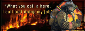 Firefighters Heroes Quotes
