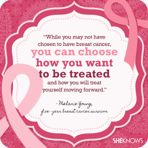 Breast cancer quotes from survivors themselves: Melanie