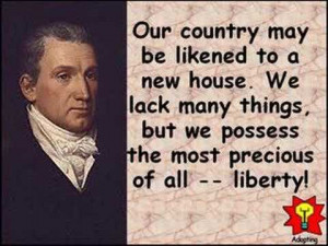 President James Monroe quote on liberty.