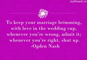 brimming, with love in the wedding cup, whenever you're wrong, admit ...